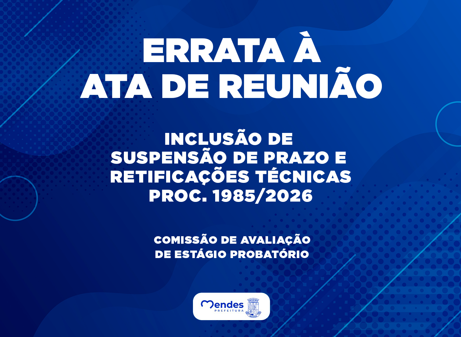 Errata à Ata de Reunião (Inclusão de suspensão de prazo e retificações técnicas) - Proc. 1985/2026