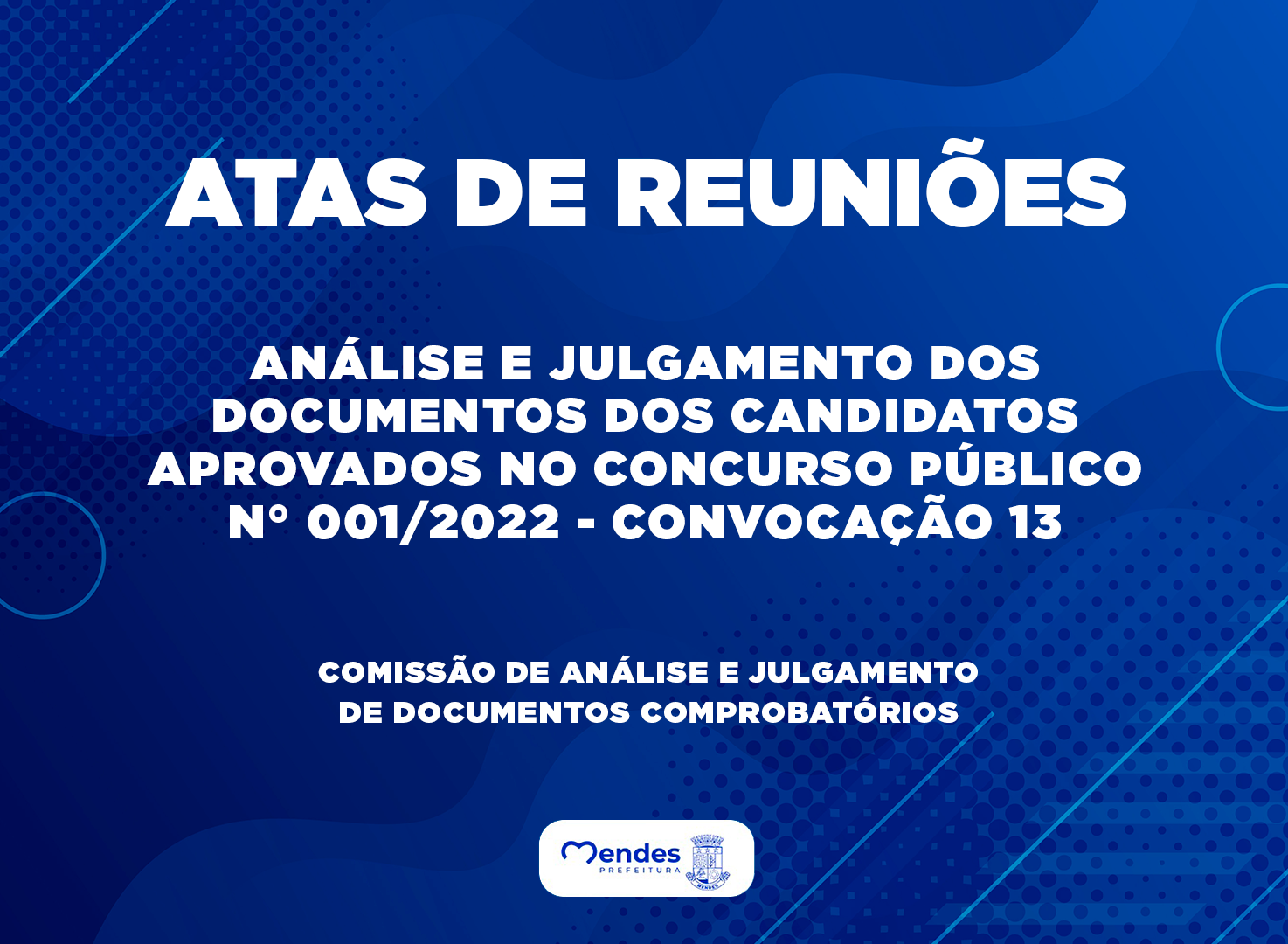 ANÁLISE E JULGAMENTO DOS DOCUMENTOS DOS CANDIDATOS APROVADOS - CONCURSO PÚBLICO 001/2022 - CONVOCAÇÃO 13